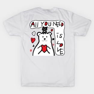 all you need is love T-Shirt